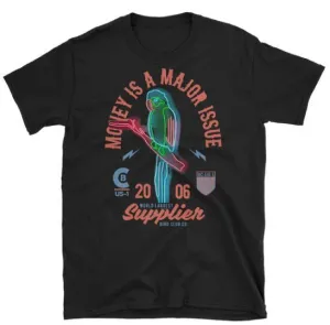 Money Is a Major Issue Neon tee